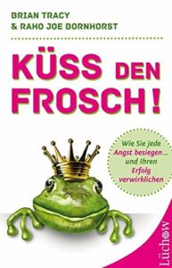 Raho Bornhorst Brian Tracy Gratisbuch Küss den Frosch